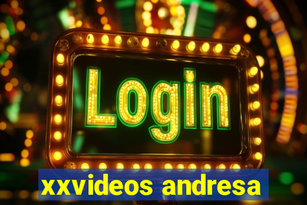 xxvideos andresa